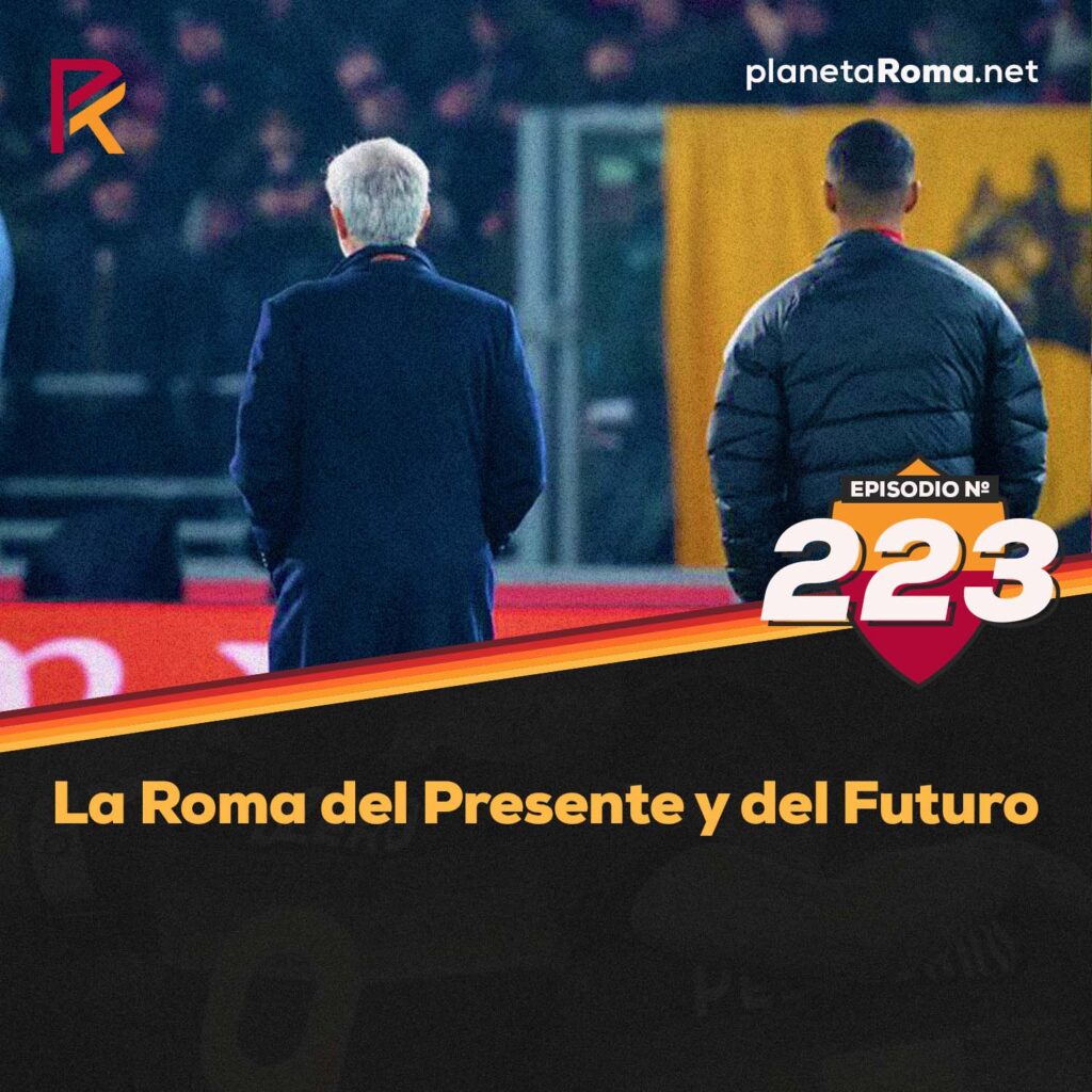 Episodio 223: La Roma del Presente y del Futuro